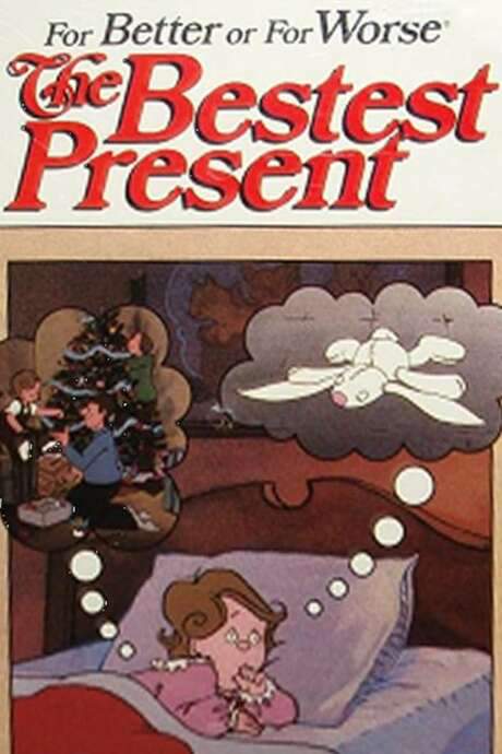 For Better or For Worse: The Bestest Present